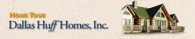 Home Tour | Dallas Huff Homes, Inc.