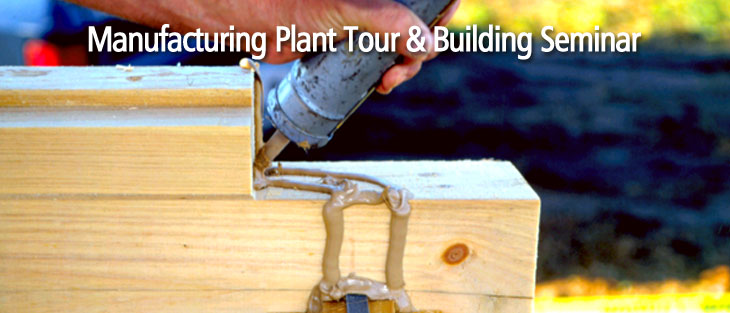 Manufacturing Plant Tour and Building Seminar